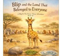 Blip and the Land that Belonged to Everyone