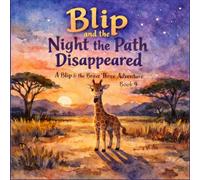 Blip and the Night the Path Disappeared