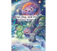 Blip, Zog, and the Galaxy Giggle