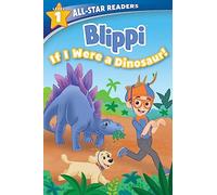 Blippi: If I Were a Dinosaur (Blippi; All-Star Readers, Level 1)