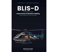 BLIS-D: Autonomous AI Decision-Making: Designing Intelligence and Trust for the Battlefield (BLIS-D: Airborne CBRN Decontamination)