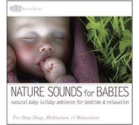 Bliss, Akim - Nature Sounds For Babies: Natural Baby Lullaby Ambiance For Bedtime