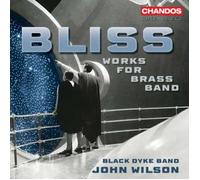 Sir Arthur Bliss: Works for Brass Band