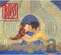 Bliss - My World Your World