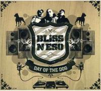 Bliss N Eso - Day of the Dog