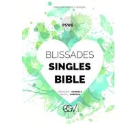 Blissades Singles Bible: Prophetic Sayings Writings E ncounters Volume 2: Includes the Books of Job, Psalms, Proverbs, Song of Solomon, and Ecclessiastes - Ebenezer Gabriels Version