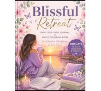 Blissful Retreat: Daily Self-Care & Adult Colouring Book Agenda
