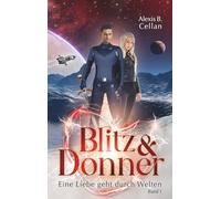 Blitz & Donner: Eine Liebe geht durch Welten