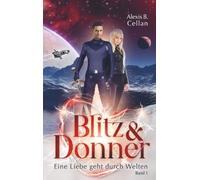 Blitz & Donner - Eine Liebe geht durch Welten