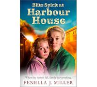 Blitz Spirit at Harbour House: A historical saga filled with family, forgiveness and survival from Fenella J. Miller for 2026