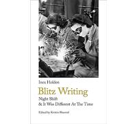 Blitz Writing: Night Shift & It Was Different At The Time: 8 (Handheld Classics)