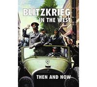Blitzkrieg in the West: Then and Now (After the Battle S.)