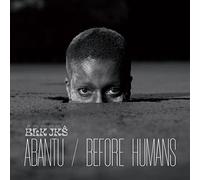 Blk Jks - Abantu / Before Humans