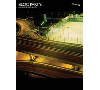 Bloc Party - A Weekend In The City