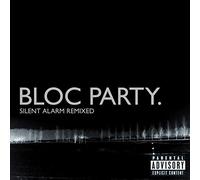 Bloc Party - Silent Alarm Remixed