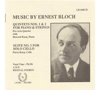 Bloch, E. - Quintet Piano & Strings 1/2/Suite Cello