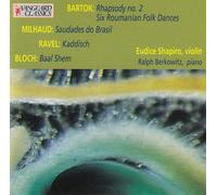 Bloch, Ernest - Eudice Shapiro et Ralph Berkowitz jouent Bartok, Bloch, Milhaud, Ravel