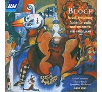 Bloch: Israel Symphony; Suite for Viola and orchestra by Yuri Gandelsman, Atlas Camerata, Slovak Radio Symphony Orchestra, Dalia Atlas [Music CD]