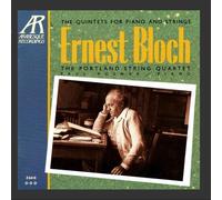 Bloch - Quintets for Piano & Strings