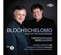 Bloch : Schelomo. Caplet : Epiphanie. Ravel : Kaddish. Wallfisch.