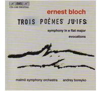 Bloch: Trois Poemes Juifs