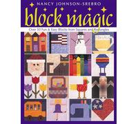 Block Magic- Print on Demand Edition: Over 50 Fun and Easy Blocks from Squares and Rectangles