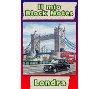 Block Notes Londra: 60 Pagine Spaziose con Motivi Londinesi. Ideale per Appunti di Viaggio e Note Quotidiane