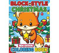 Block-Style Christmas Coloring Book: Over 60 Fun and Simple Coloring Pages Featuring Blocky Winter Scenes and Cute Pixel Designs - Great for Boys and Girls Ages 6-12, Teens