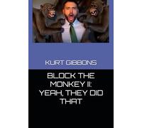 BLOCK THE MONKEY II: YEAH, THEY DID THAT