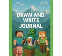 Block World Adventures: Draw and Write Journal: Build, Draw, and Tell Your Own Stories in a Fun Blocky World