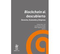 Blockchain al descubierto. Derecho, Economía y Empresa (Derecho y Tics)