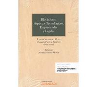 Blockchain: aspectos tecnológicos, empresariales y legales (Monografía)
