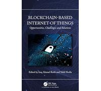 Blockchain-based Internet of Things: Opportunities, Challenges and Solutions