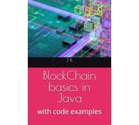 BlockChain basics in Java: with code examples