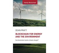 Blockchain for energy and the environment: Can blockchain tackle climate change?