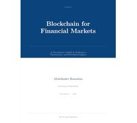 Blockchain for Financial Markets: A Practitioner’s Guide to Settlement, Tokenization, and Distributed Ledgers