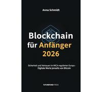 Blockchain für Anfänger 2026: Sicherheit und Vertrauen im MiCA-regulierten Europa - Digitale Werte jenseits von Bitcoin