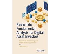 Blockchain Fundamental Analysis for Digital Asset Investors: A Guide to Minimizing Risk and Maximizing Returns