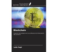 Blockchain: Impactos tecnológicos en la confianza en la financiación del comercio