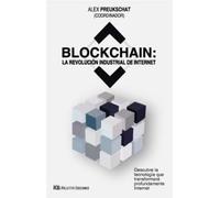 BLOCKCHAIN: LA REVOLUCION INDUSTRIAL DE INTERNET