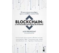 Blockchain: La Revolucion Industrial De Internet