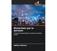 Blockchain per le persone: Innovazione decentralizzata, inclusione e giustizia sociale