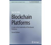Blockchain Platforms: A Look at the Underbelly of Distributed Platforms (Synthesis Lectures on Computer Science)
