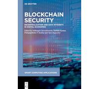 Blockchain Security: Decentralization and Data Integrity in Digital Economies (Smart Computing Applications)