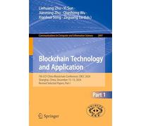 Blockchain Technology and Application: 7th CCF China Blockchain Conference, CBCC 2024, Shanghai, China, December 13-15, 2024, Revised Selected Papers, ... in Computer and Information Science)