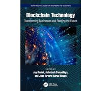 Blockchain Technology: Transforming Businesses and Shaping the Future (Smart Technologies for Engineers and Scientists)