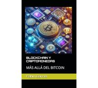 BLOCKCHAIN Y CRIPTOMONEDAS: MÁS ALLÁ DEL BITCOIN