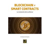 BLOCKCHAIN y SMART CONTRACTS. La revolución de la confianza | Emiliano B. Ocariz
