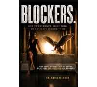 BLOCKERS.: How To Recognize, Move Them, or Navigate Around Them (KINGDOM SERIES)