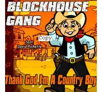 Blockhouse Gang - Thank God I'm a Country Boy [Import]